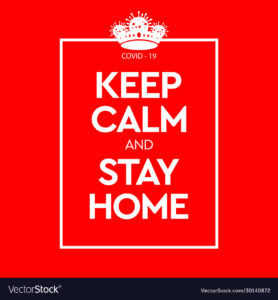 Red sign with slogan 'Keep calm and stay home'